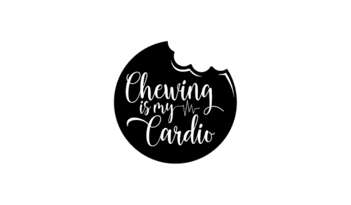 Chewing is My Cardio en Frow Coolture