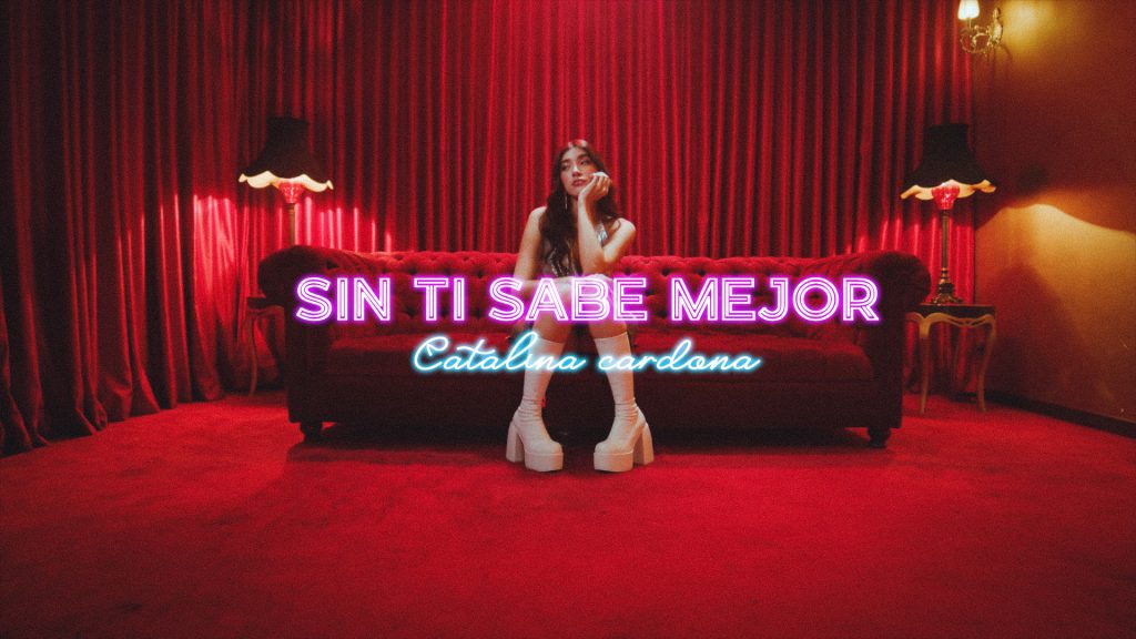 Catalina Cardona Sin Ti sabe Mejor en FROW Coolture