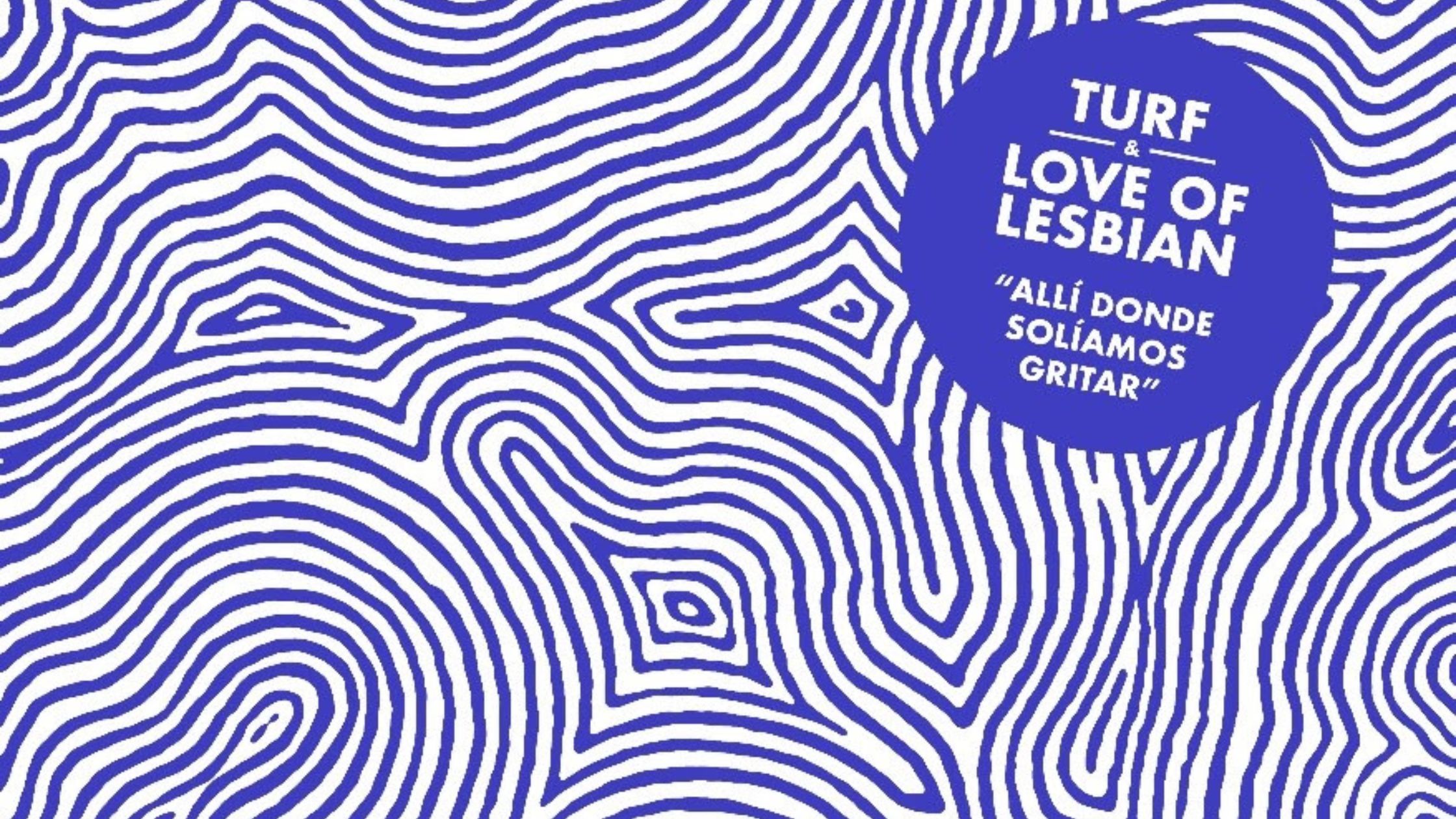 Love Of Lesbian Turf en FROW Coolture